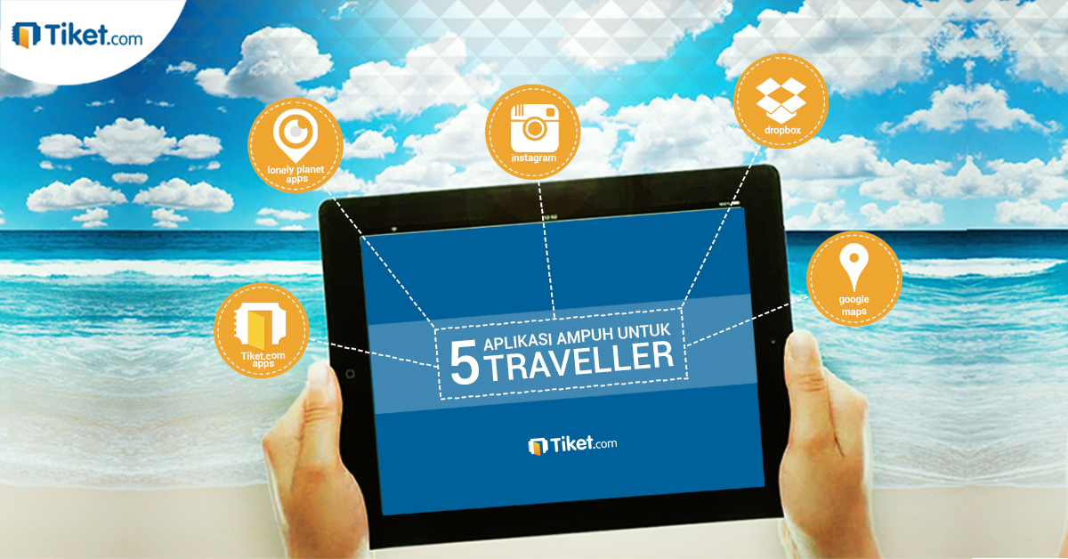 5 Aplikasi Ampuh Untuk Traveller Sejati