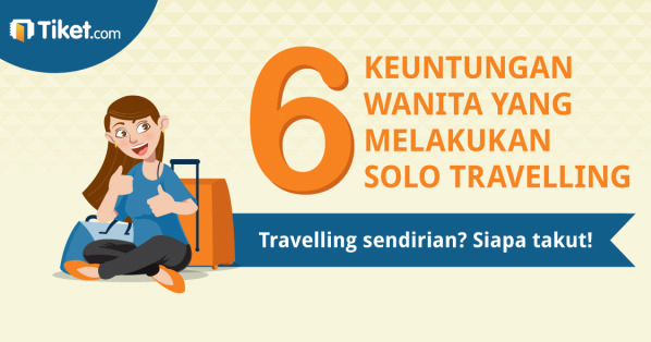 [Infografis] Ini Jamannya Wanita Berani Travelling Sendirian!
