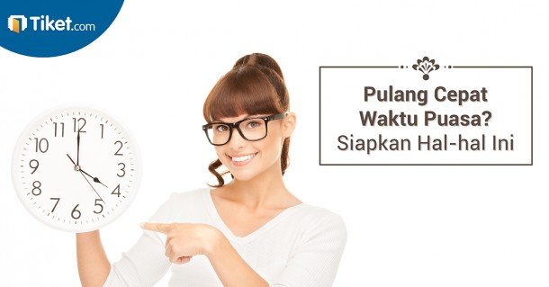 Pulang Cepat Saat Puasa Ramadhan