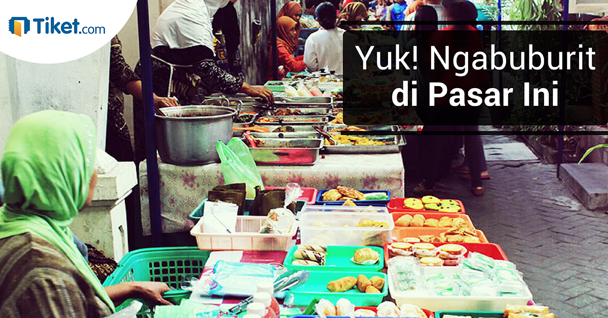 Pasar Takjil & Pasar Ramadan