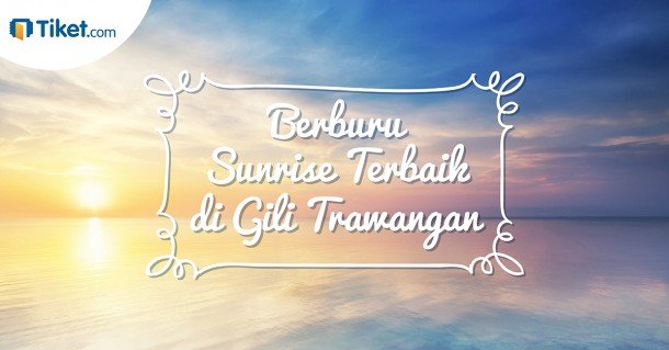 Berburu Matahari Terbit di Gili Trawangan