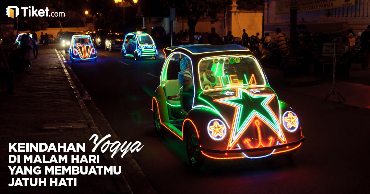 Keindahan Yogya Di Malam Hari Yang Membuatmu Jatuh Hati