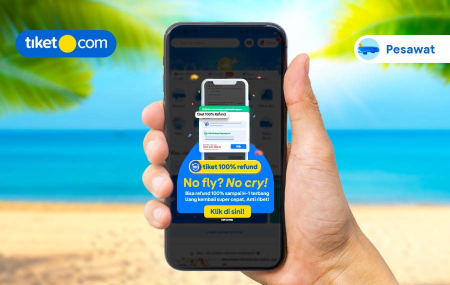 Fitur Baru tiket.com: 100% Refund, No Fly? No Cry!