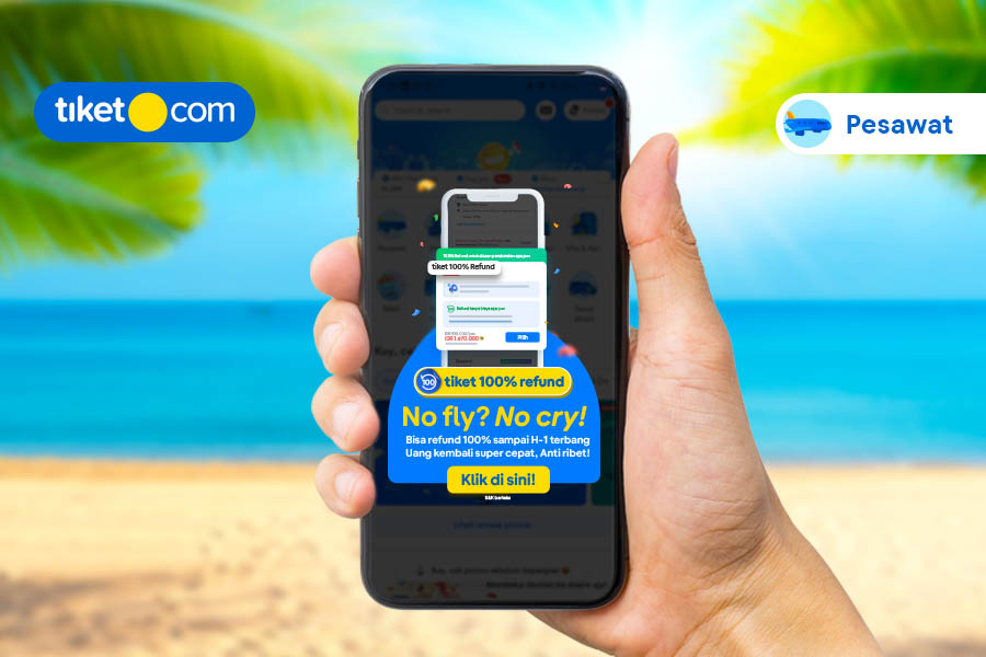 Fitur Baru tiket.com: 100% Refund, No Fly? No Cry!