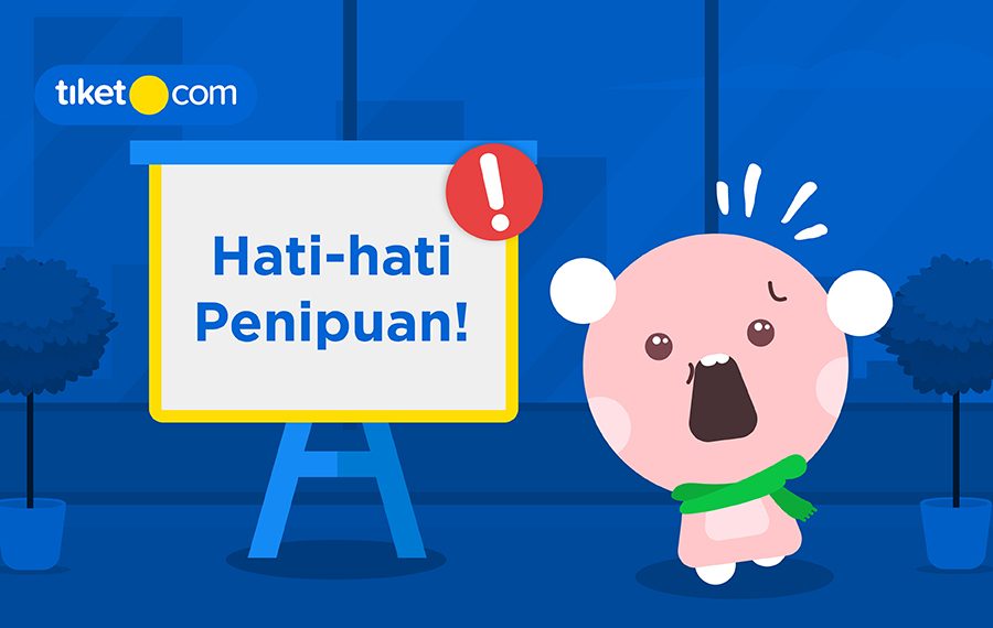 Hati-Hati Penipuan Mengatasnamakan tiket.com, Ini Cara Agar Kamu Tidak Terjebak!